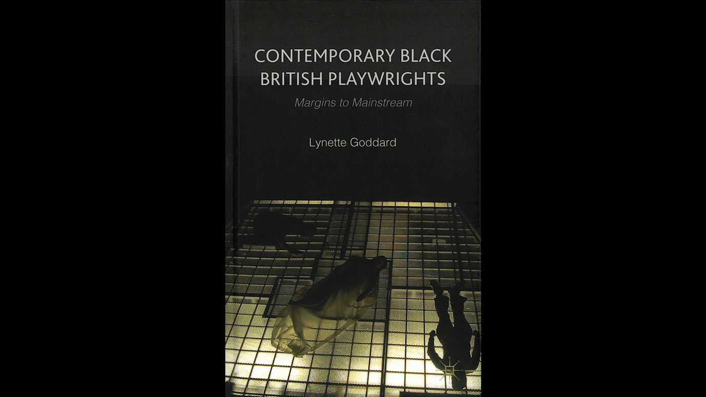 Contemporary Black British Playwrights: Margins to Mainstream By Lynette Goddard